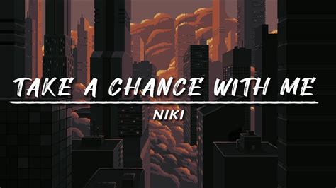 lirik take a chance with me|Niki .